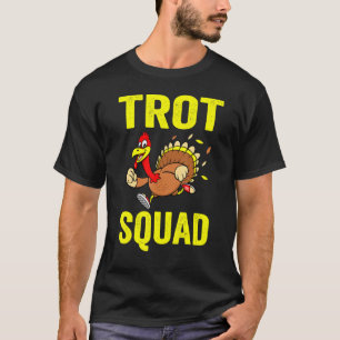Turkey Trot Squad Costume Adult Thanksgiving Runni T-Shirt