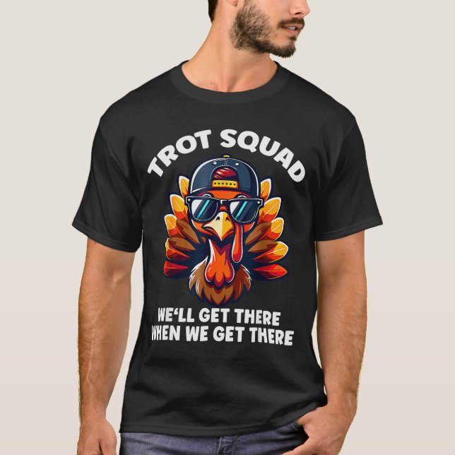 Turkey Trot Squad Funny Thanksgiving Running Costu T-Shirt (Front)