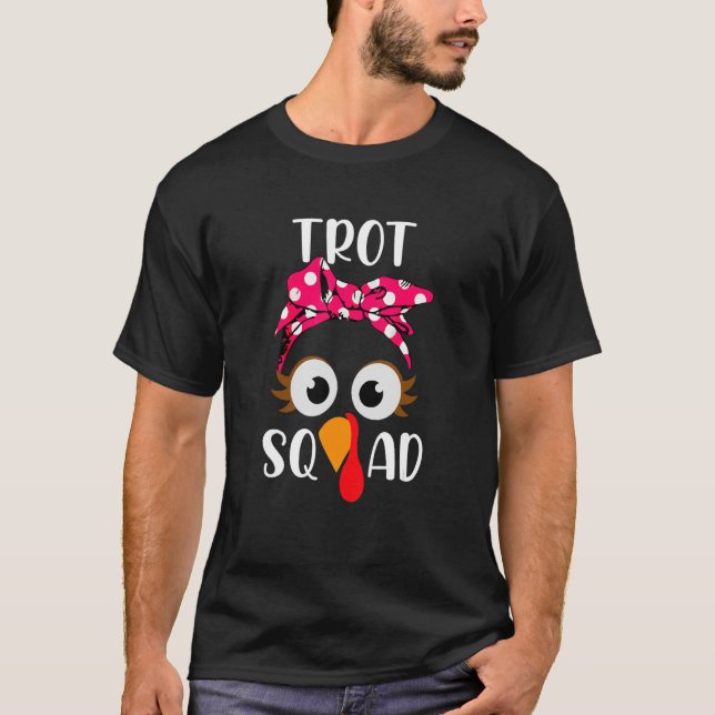 Turkey Trot Squad Running Apparel T-Shirt (Front)