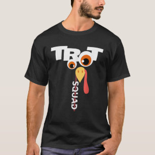 Turkey Trot Squad Thanksgiving Run Men Women Kids T-Shirt