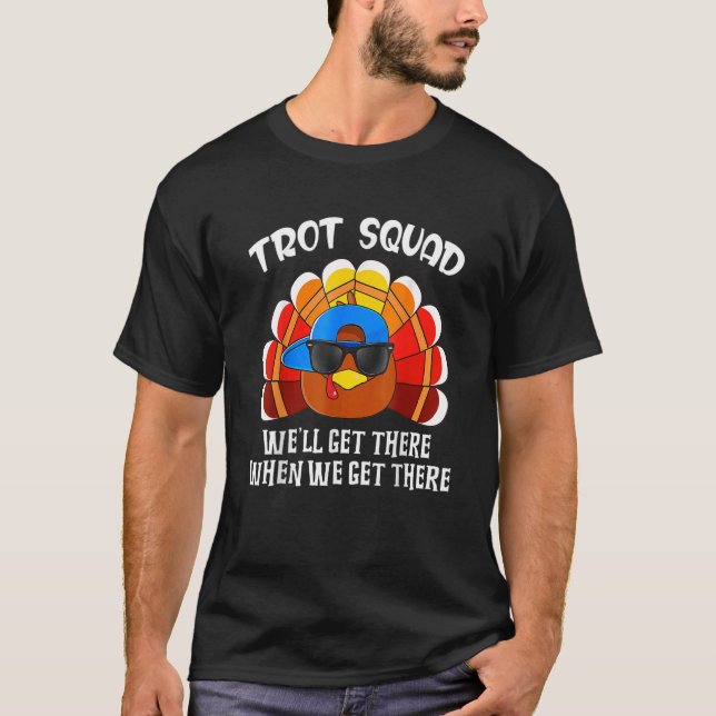 Turkey Trot Squad  Thanksgiving Running Costume T-Shirt (Front)