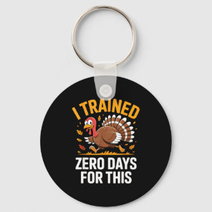 Turkey Trot Thanksgiving Running I Trained Zero Da Keychain