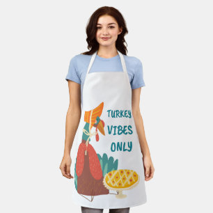 Turkey Vibes Only  Apron