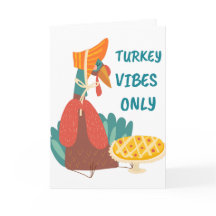 Turkey Vibes Only