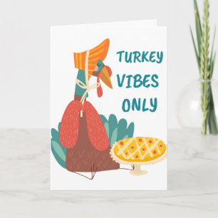 Turkey Vibes Only  Card