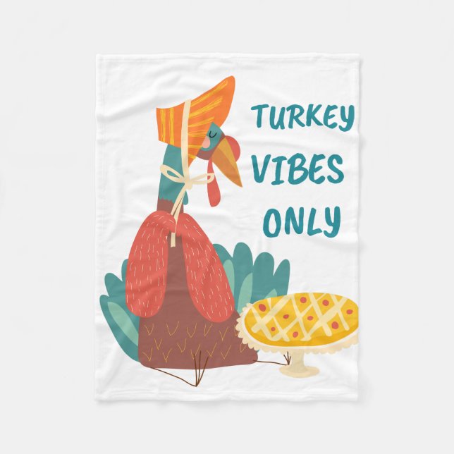 Turkey Vibes Only  Fleece Blanket (Front)