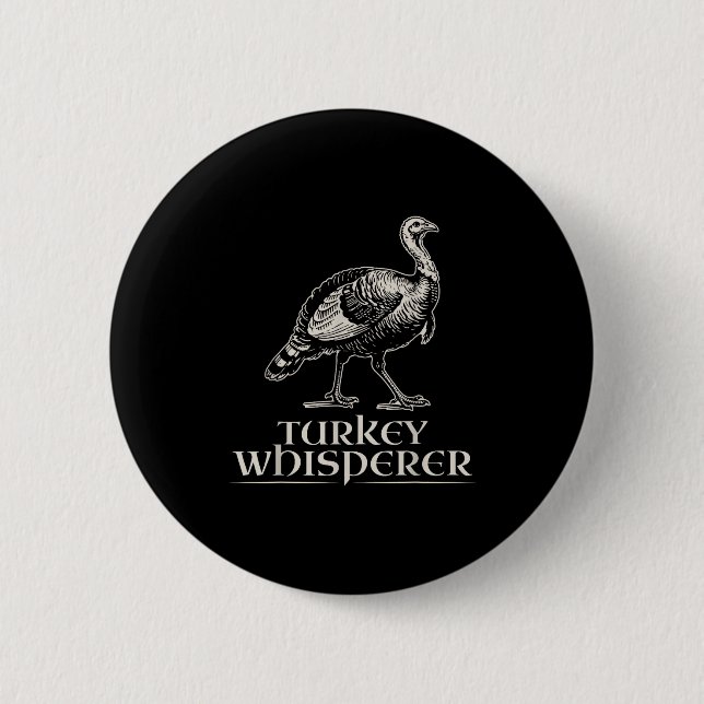 Turkey Whisperer Funny Hunting Gift For Men Women  2 Inch Round Button (Front)