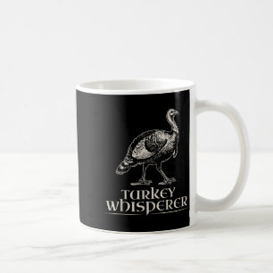 Turkey Whisperer Funny Hunting Gift For Men Women  Coffee Mug