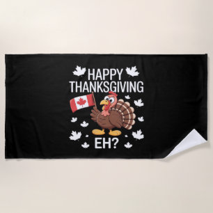 Turkey With Canada Flag Happy Thanksgiving Day Eh  Beach Towel