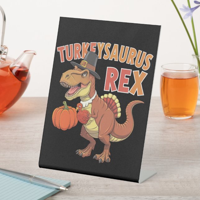 Turkeysaurus Rex Dab Turkey Dino Toddler Boys  Pedestal Sign (In SItu)