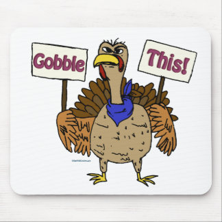 TurkeyToon~GobbleThis Mouse Pad