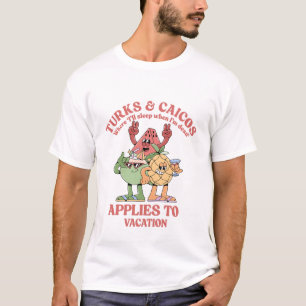 Turks and Caicos: no sleep in vacation T-Shirt