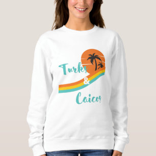 Turks and Caicos - Tropical Caribbean Island Beach Sweatshirt