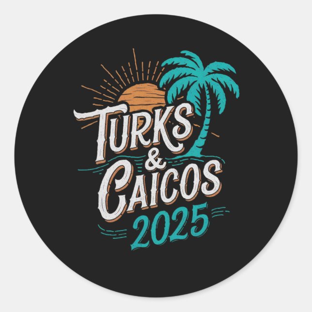 Turks Caicos Islands 2025 Vacation Souvenirs - Uni Classic Round Sticker (Front)