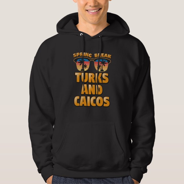 Turks & Caicos Spring Break Vintage Matching Cool  Hoodie (Front)