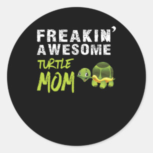 Turlte Lover   Freakin' A Wesome Turlte Mom Classic Round Sticker