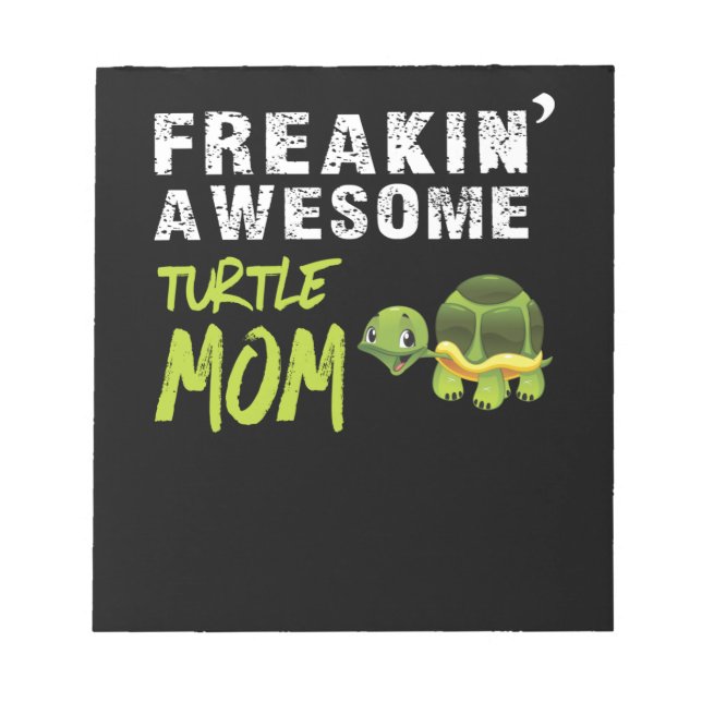 Turlte Lover | Freakin' A Wesome Turlte Mom Notepad (Front)
