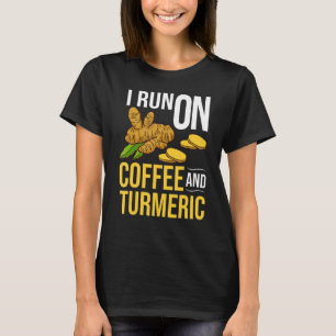 Turmeric Curcumin Plant Tea Powder Spice Drink 1 T-Shirt
