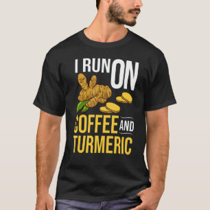 Turmeric Curcumin Plant Tea Powder Spice Drink 1 T-Shirt