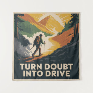 Turn Doubt Into Drive Tapestry