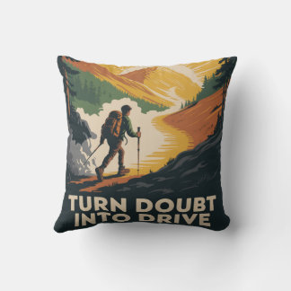 Turn Doubt Into Drive Throw Pillow