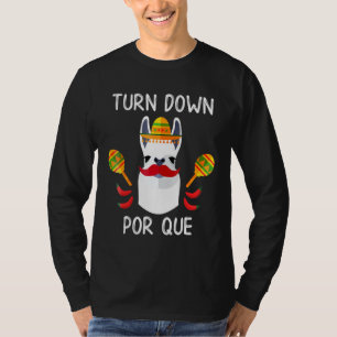 Turn Down Por Que Llama and Alpaca T-Shirt
