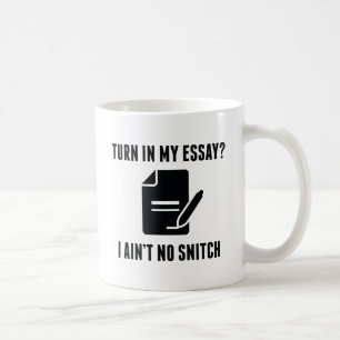 Turn In My Essay? Coffee Mug