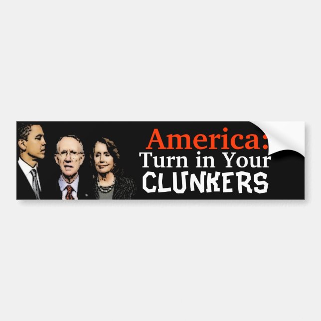 Turn In Your Clunkers Bumper Sticker (Front)