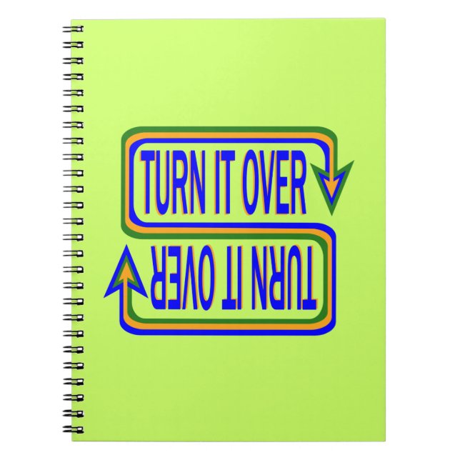 Turn It Over Inspirational Saying Quote Notebook (Front)