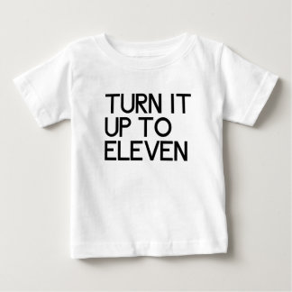 Turn It Up To Eleven Baby T-Shirt