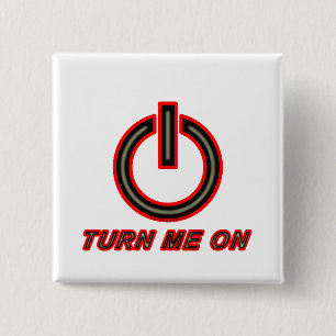 Turn Me On 2 Inch Square Button