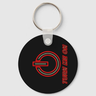 Turn Me On Keychain