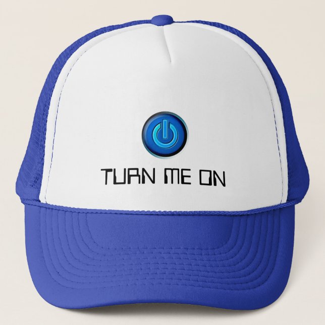 Turn Me On Trucker Hat (Front)