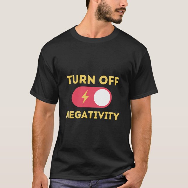 Turn of Negativity T-shirt (Front)