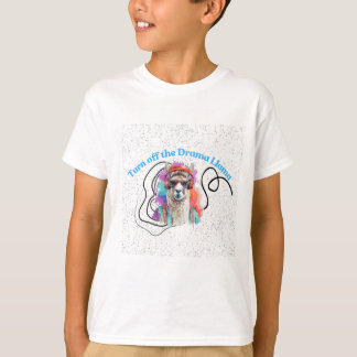 Turn off the Drama Llama  T-Shirt