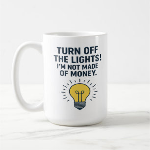 Turn Off the Lights – Classic Dad Energy Coffee Mug