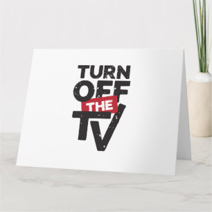 Turn Off The TV  Fake News  Propaganda Card