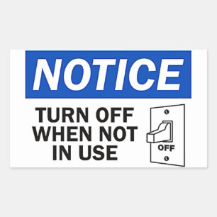 TURN OFF WHEN NOT IN USE STICKER