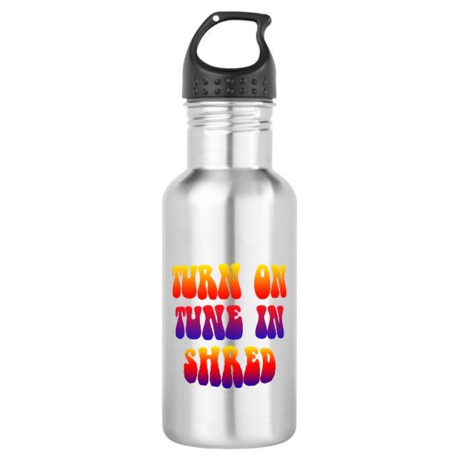 Turn On Tune In Shred 532 Ml Water Bottle (Front)