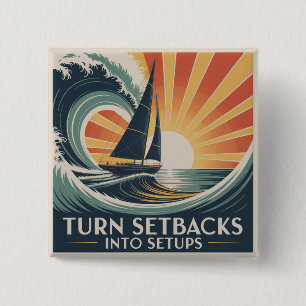 Turn Setbacks Into Setups 2 Inch Square Button