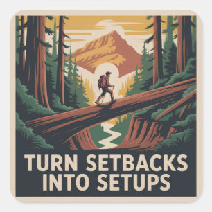 Turn Setbacks Into Setups Square Sticker