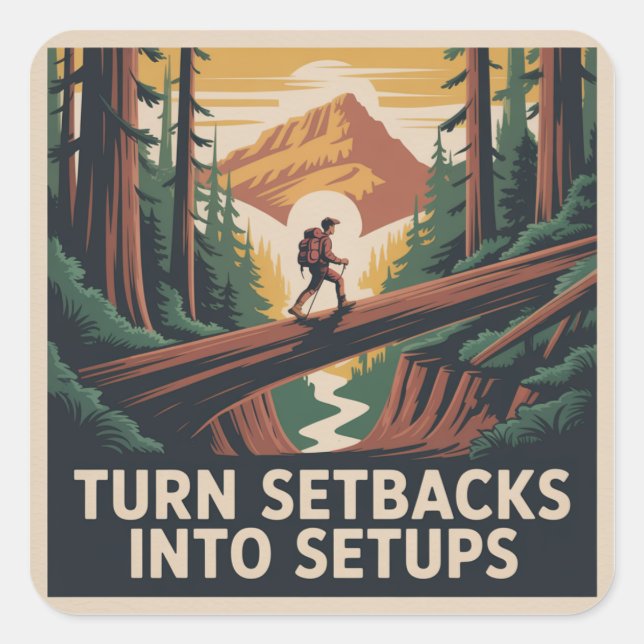Turn Setbacks Into Setups Square Sticker (Front)