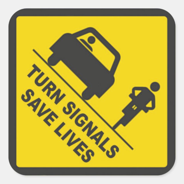 TURN SIGNALS SAVE LIVES (6-PACK) SQUARE STICKER (Front)