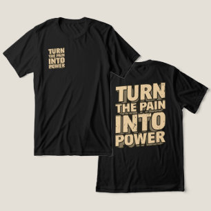 Turn The Pain Into Power Inspirational Typography Tri-Blend Shirt