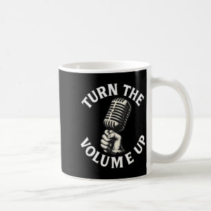Turn The Volume Up  Coffee Mug