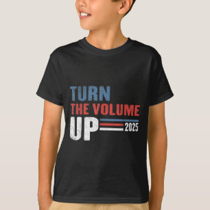 Turn The Volume Up For Men And Women  T-Shirt