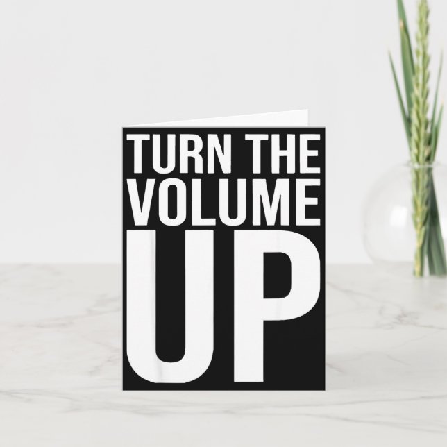 Turn The Volume Up For Men Women  Card (Front)