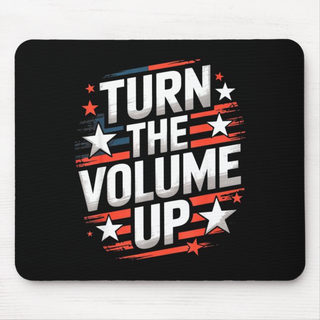Turn The Volume Up Funny For Men Women  Mouse Pad (Front)