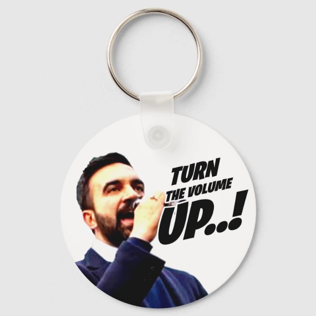 Turn the Volume Up - Zohran Mamdani  Keychain (Front)
