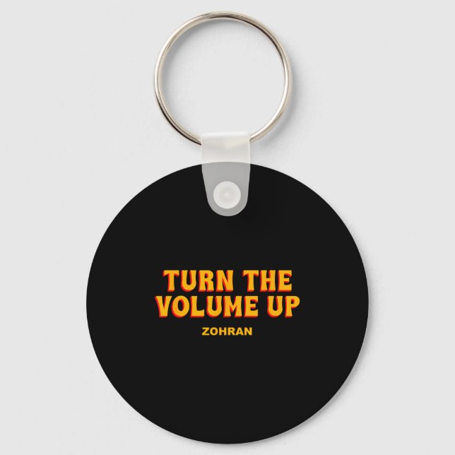Turn The Volume Up Zohran Quote Saying  Keychain (Front)